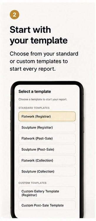 Start with your template. Choose from your standard or custom templates to start every report.